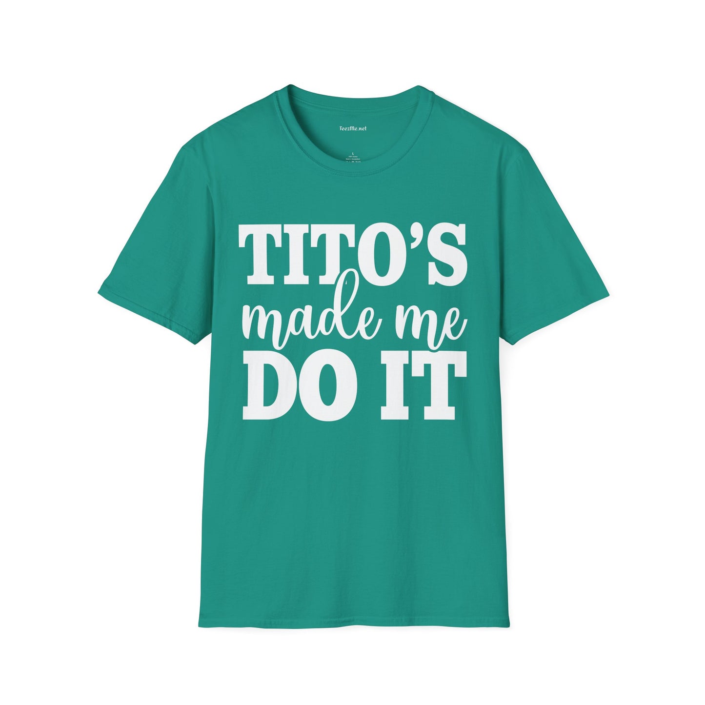 Tito's Made Me Do It Unisex SoftStyle T-Shirt 100% Cotton Graphic