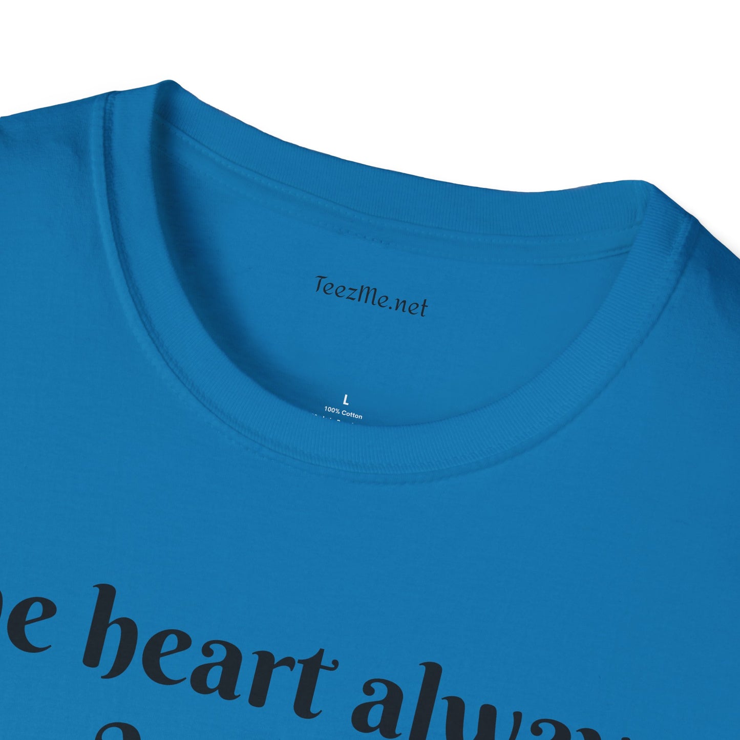 The heart always wins - Unisex Softstyle T-Shirt 100% Cotton Graphic