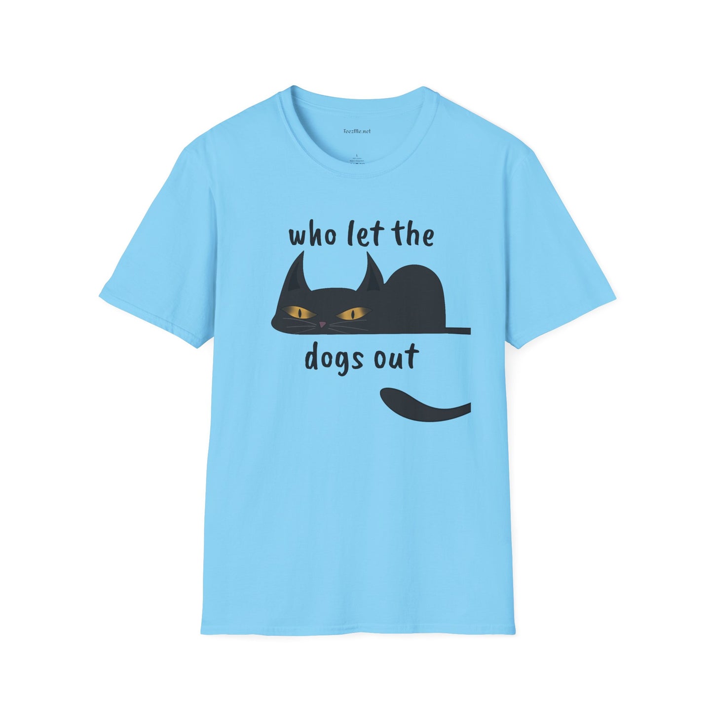 Who let the dogs out - Unisex Softstyle T-Shirt 100% Cotton Graphic