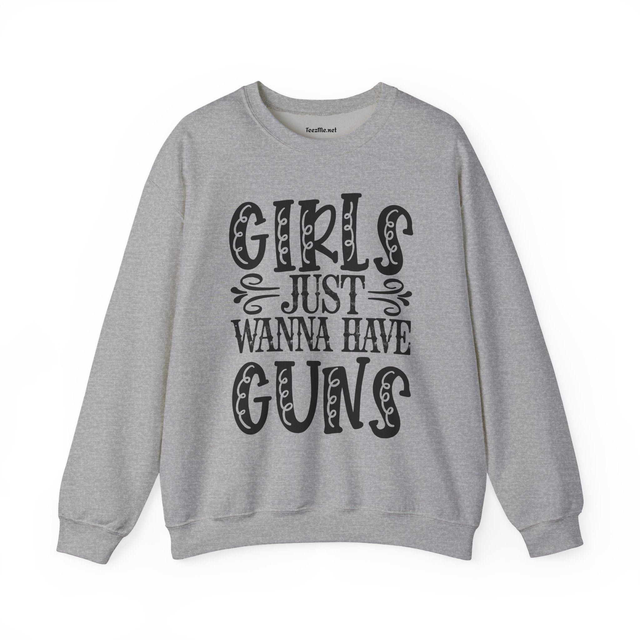 Crewneck Sweatshirt — "Girls Just Wanna Have Guns" Graphic (Women’s Rights & Firearm Pride)