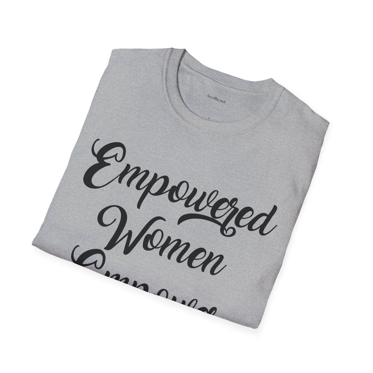 Empowered Women  - Unisex Softstyle T-Shirt 100% Cotton Graphic