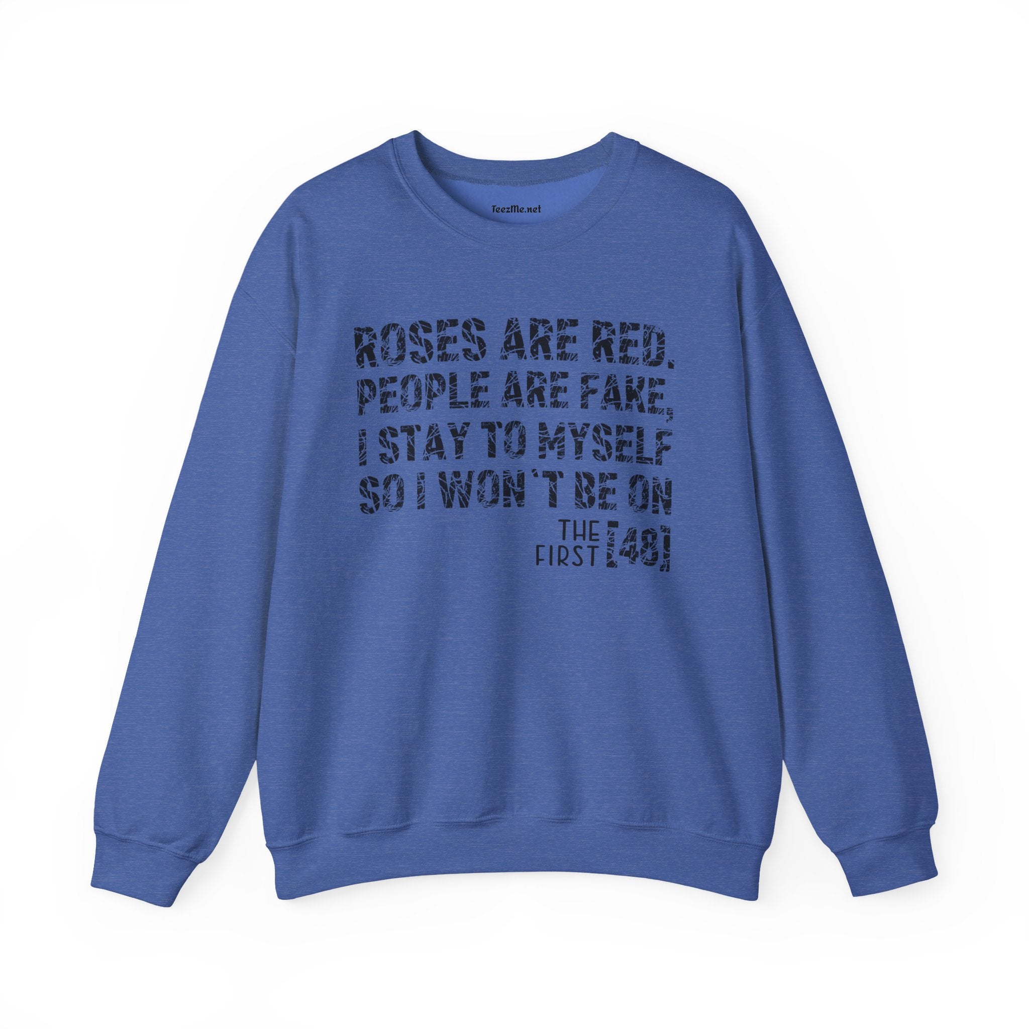 Roses Are Red People Are Fake 01 Unisex Heavy Blend™ Crewneck Sweatshirt