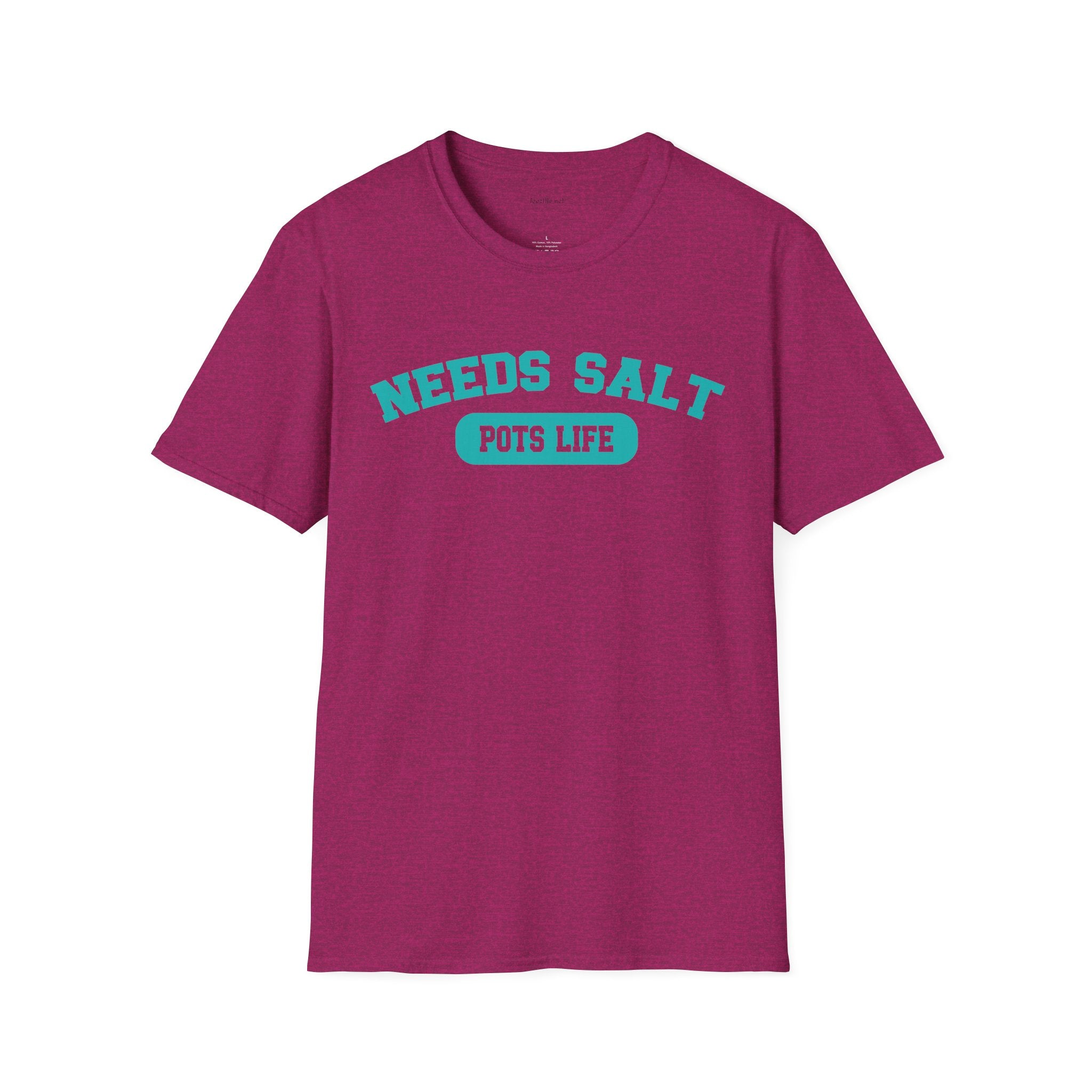 NEEDS SALT POTS LIFE - Unisex Softstyle T-Shirt 100% Cotton Graphic