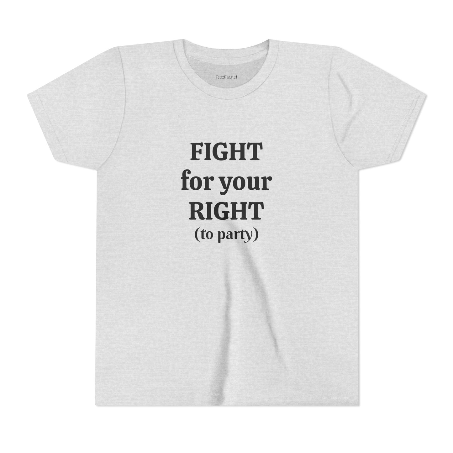Fight for your Right (to party)- Unisex Jersey Short Sleeve Tee Petite Adult