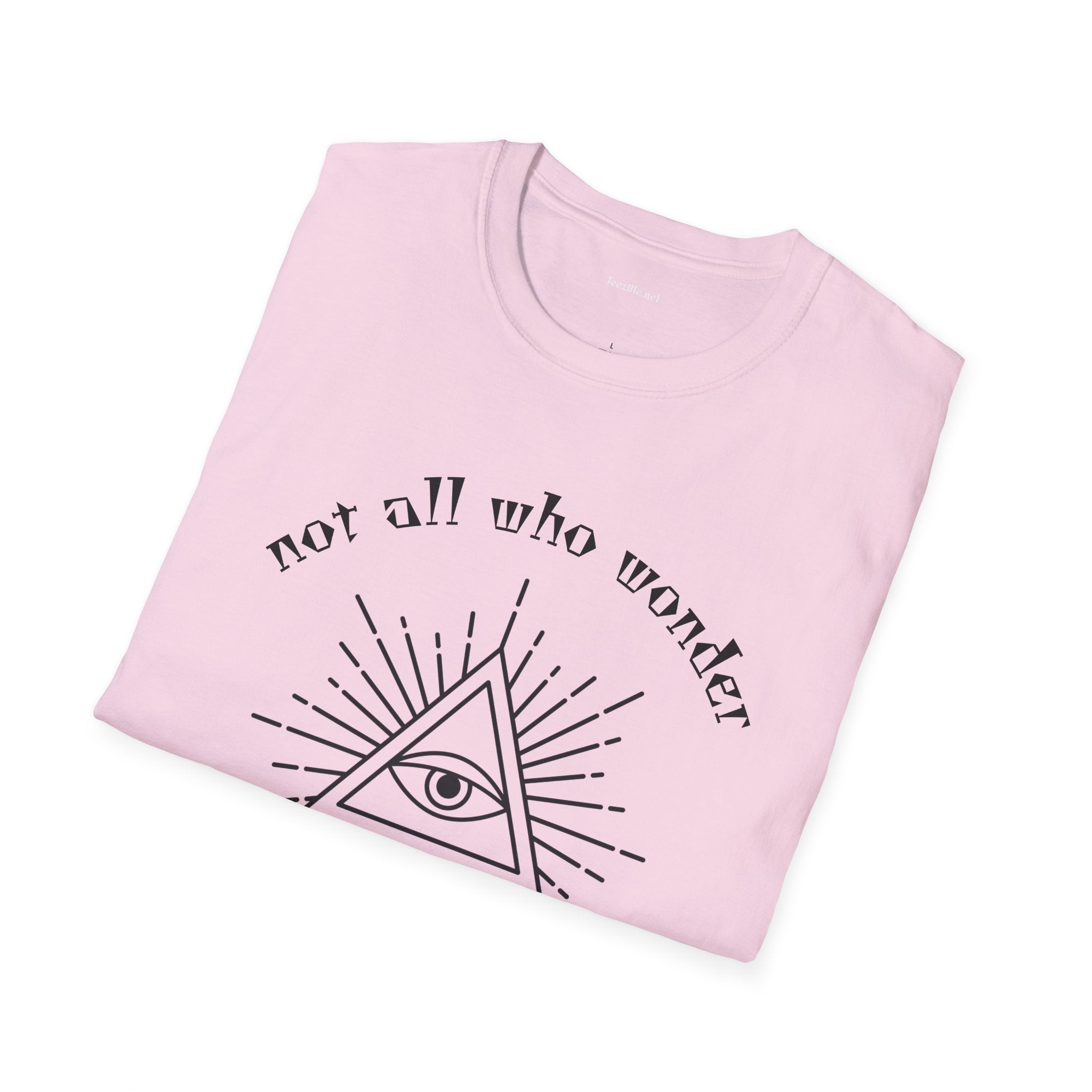 Not all who wonder are lost - Unisex Softstyle T-Shirt 100% Cotton Graphic