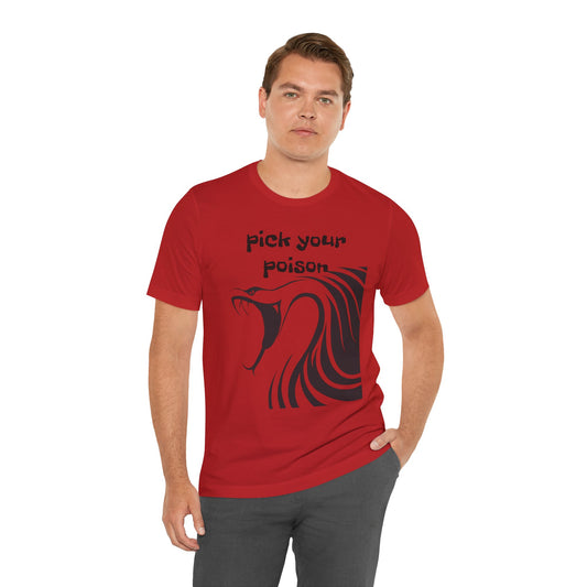 Pick your Poison - Unisex Jersey Short Sleeve Tee