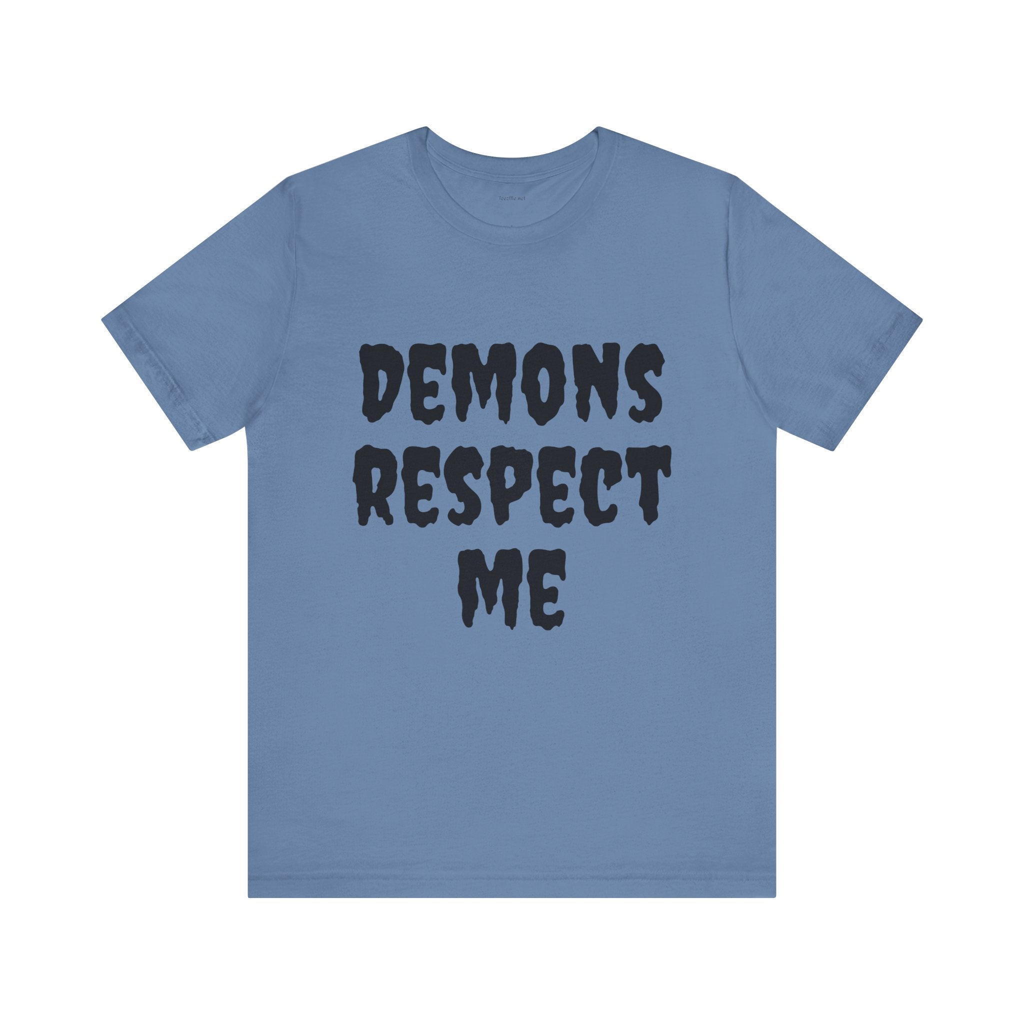 Demons Respect Me - Unisex Jersey Short Sleeve Tee
