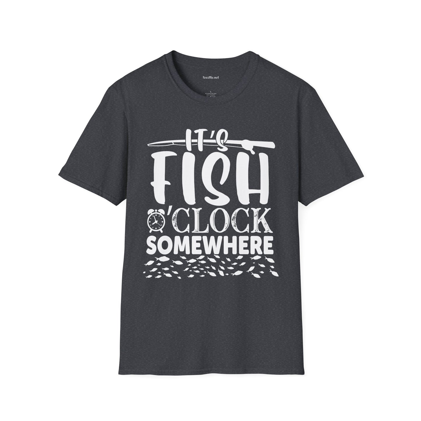 It's Fish O'clock Somewhere Unisex Soft Style T-Shirt 100% Cotton Graphic