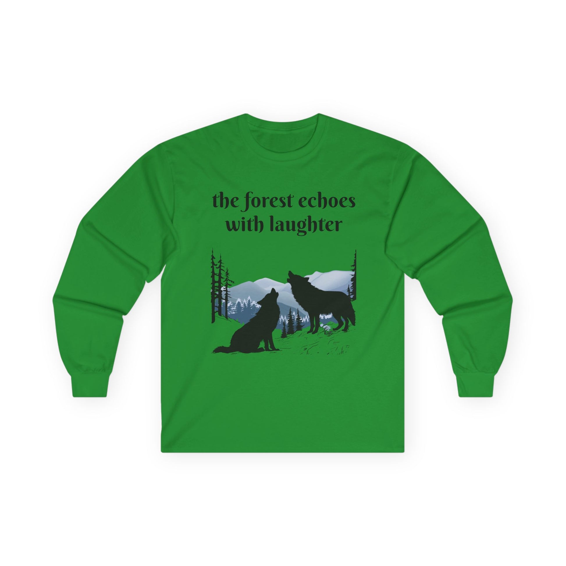 The forest echoes with laughter - Unisex Ultra Cotton Long Sleeve Tee