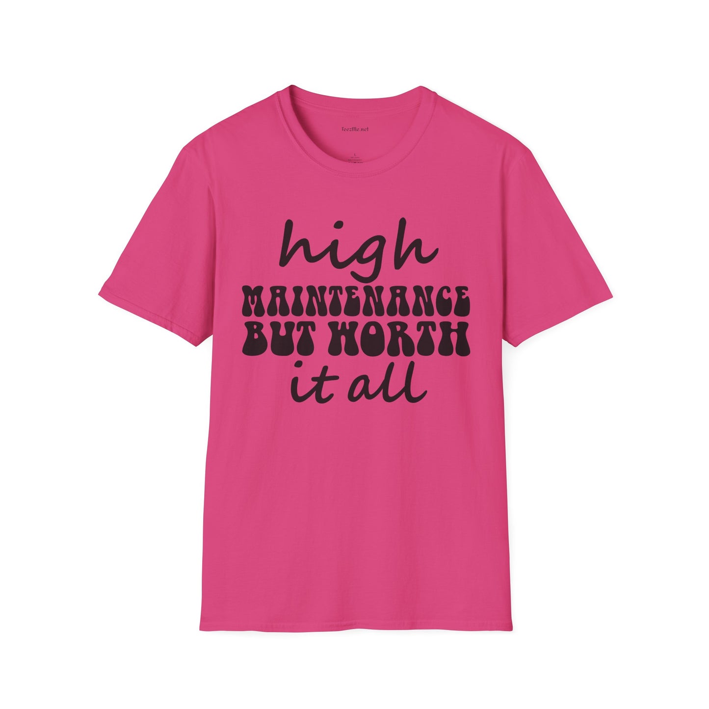 High Maintenance Worth It Unisex SoftStyle T-Shirt 100% Cotton Graphic