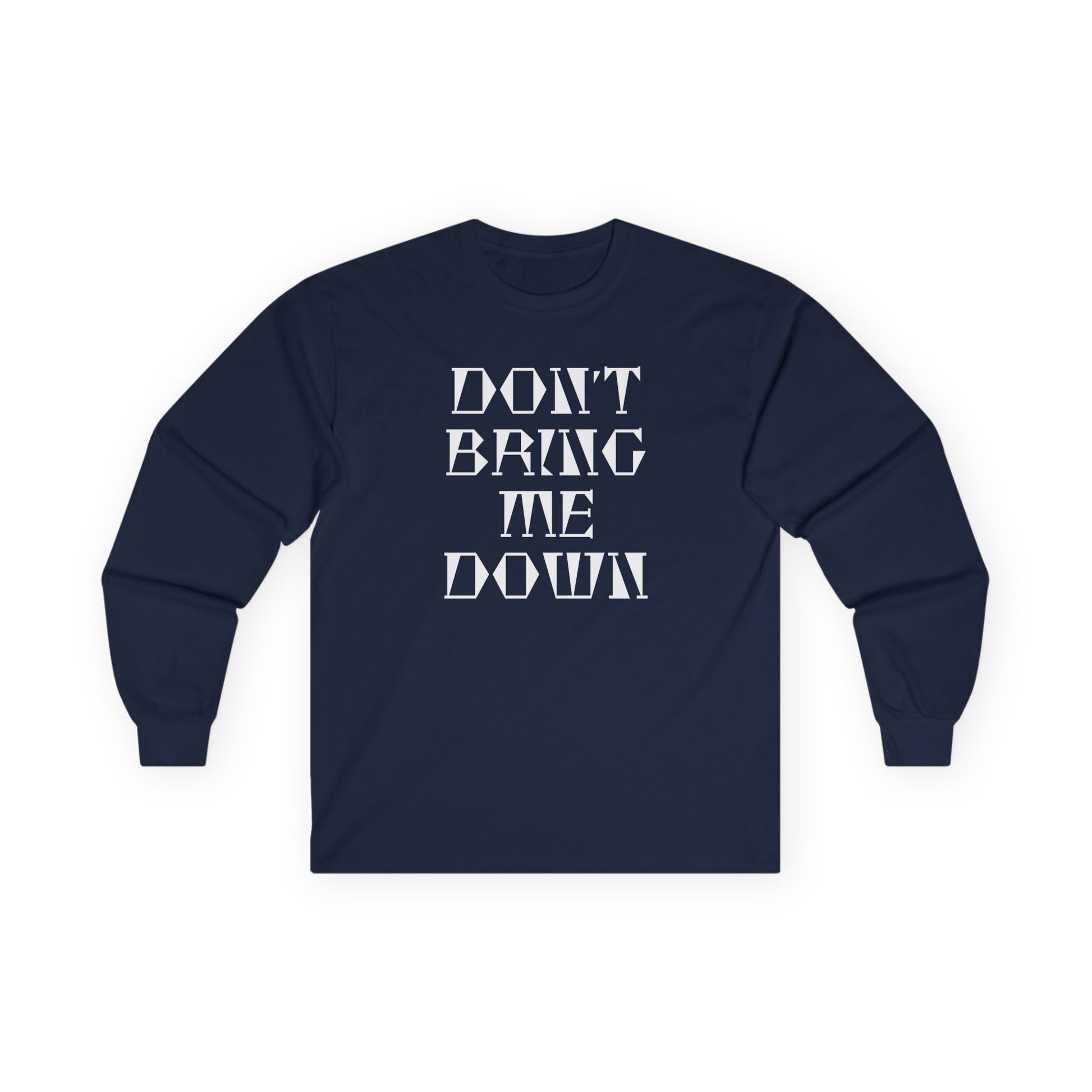 DON'T BRING ME DOWN Unisex Ultra Cotton Long Sleeve Tee