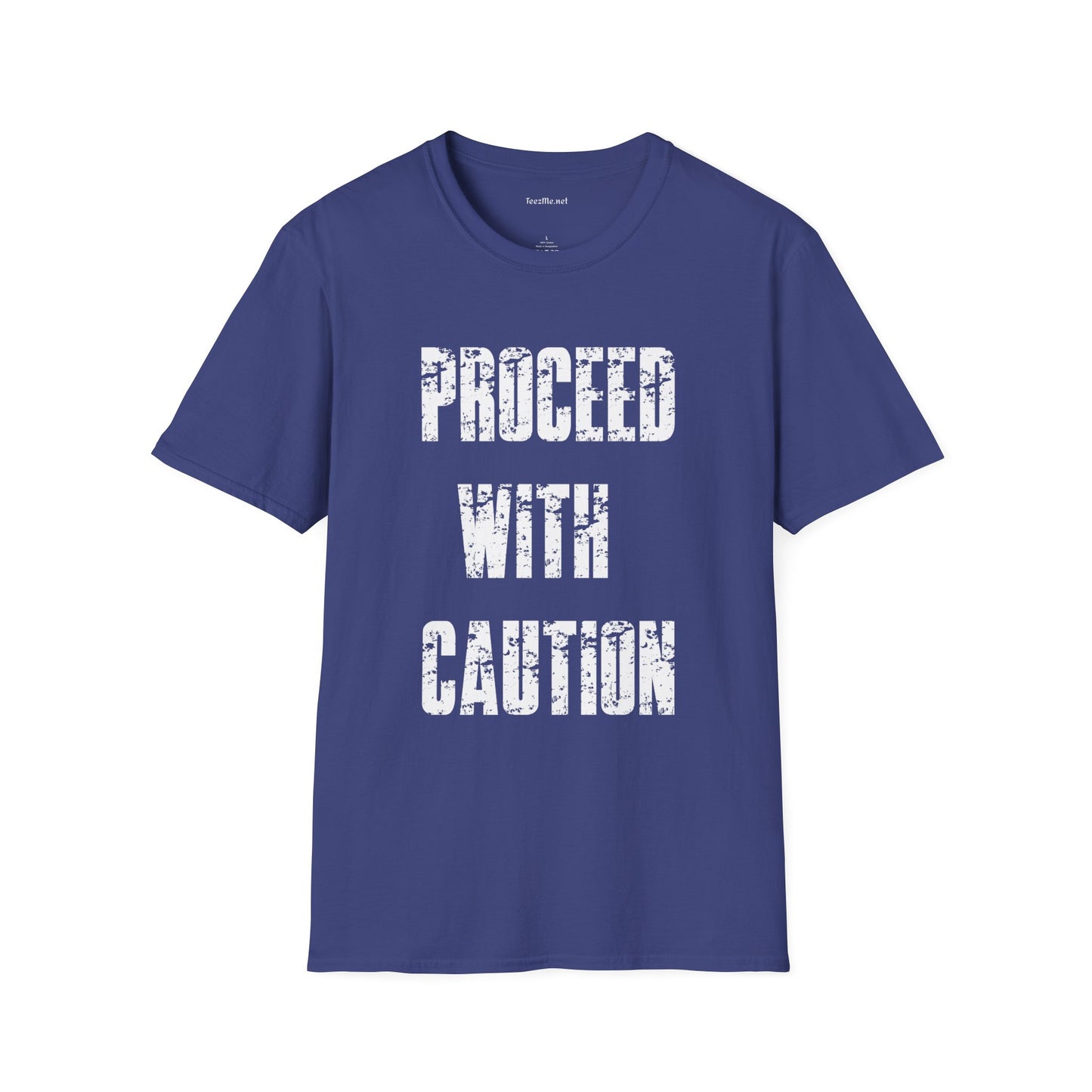 Proceed With Caution Unisex Softstyle T-Shirt 100% Cotton Graphic