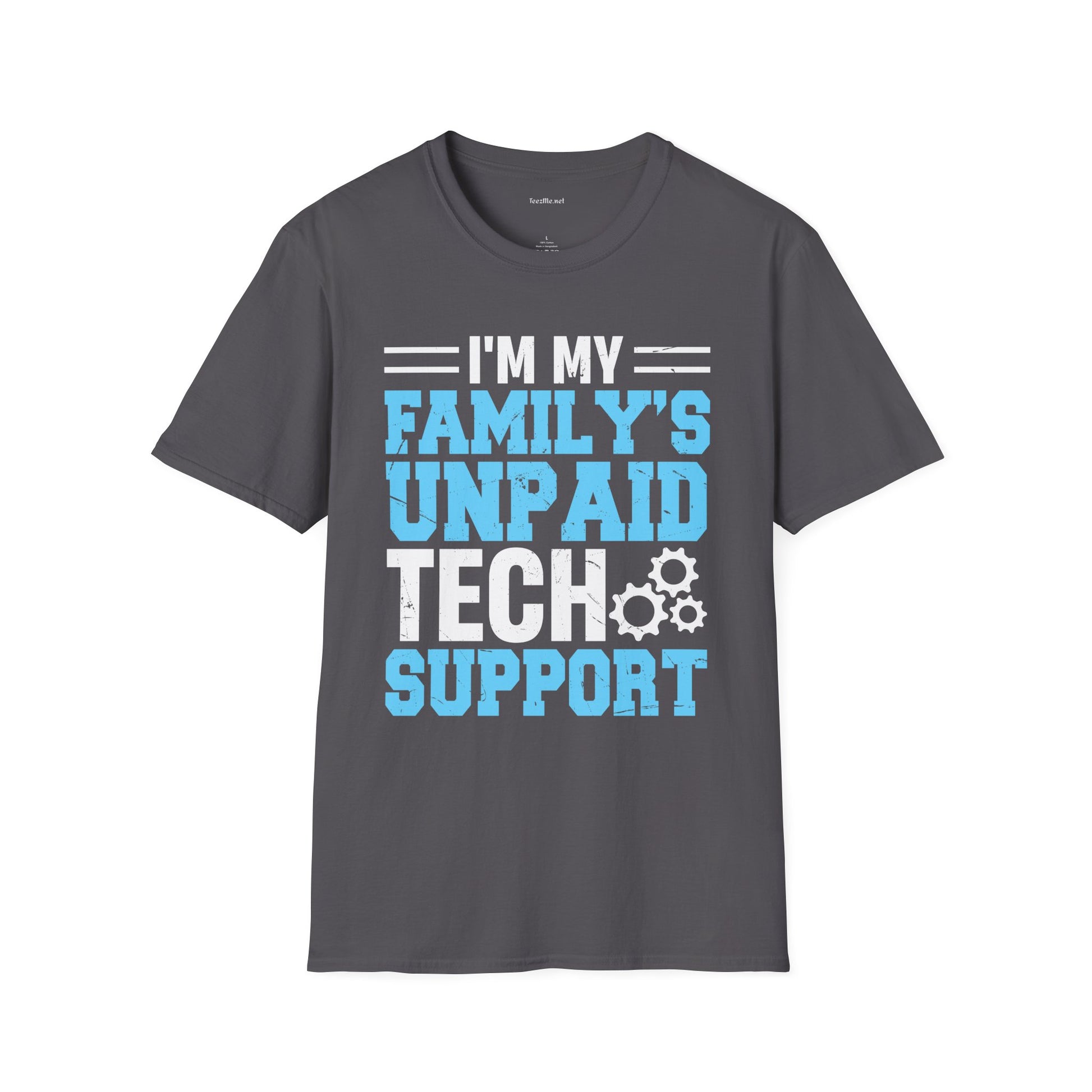 I'm My Family's Unpaid Tech Support T-Shirt — Funny IT Support Shirt for Family Tech Helpers