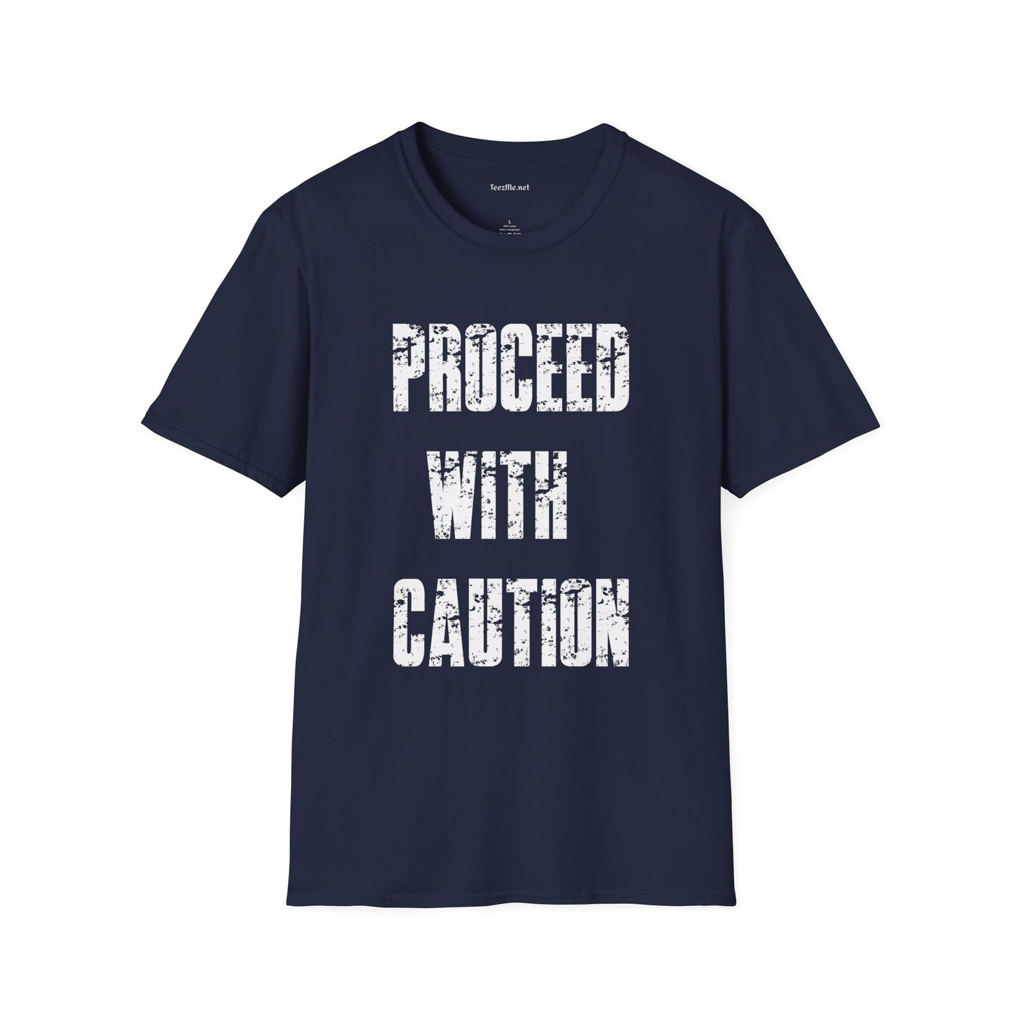 Proceed With Caution Unisex Softstyle T-Shirt 100% Cotton Graphic