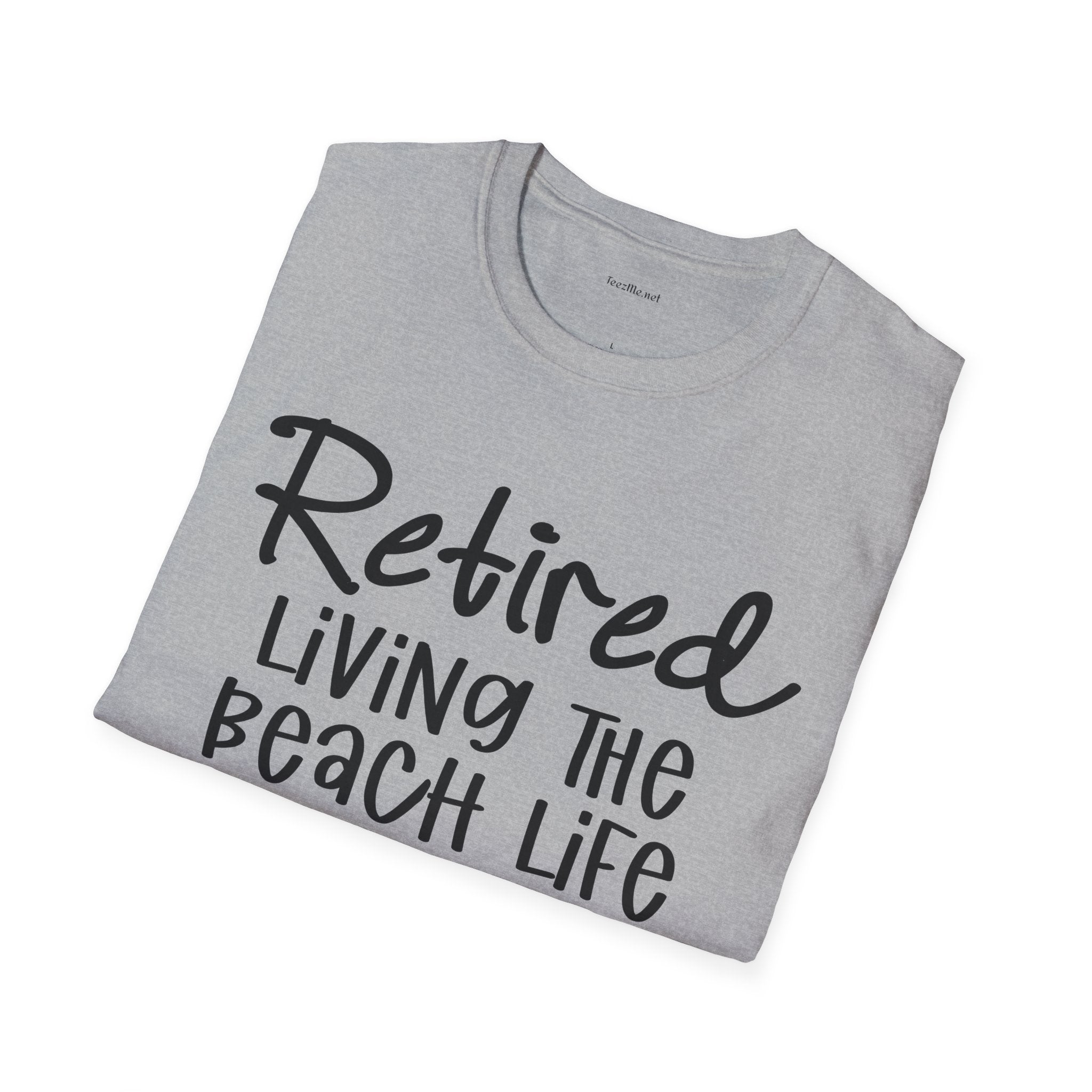 Retired Living the Beach Life  - Unisex Softstyle T-Shirt 100% Cotton Graphic