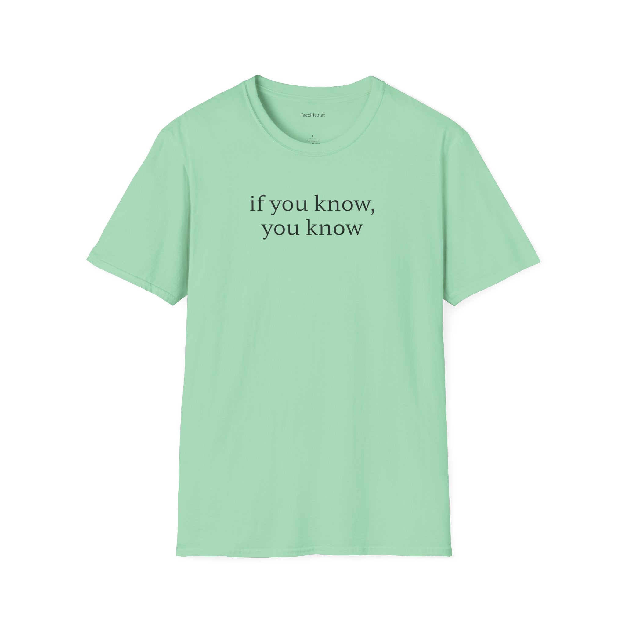 If you know, you know - Unisex Softstyle T-Shirt 100% Cotton Graphic