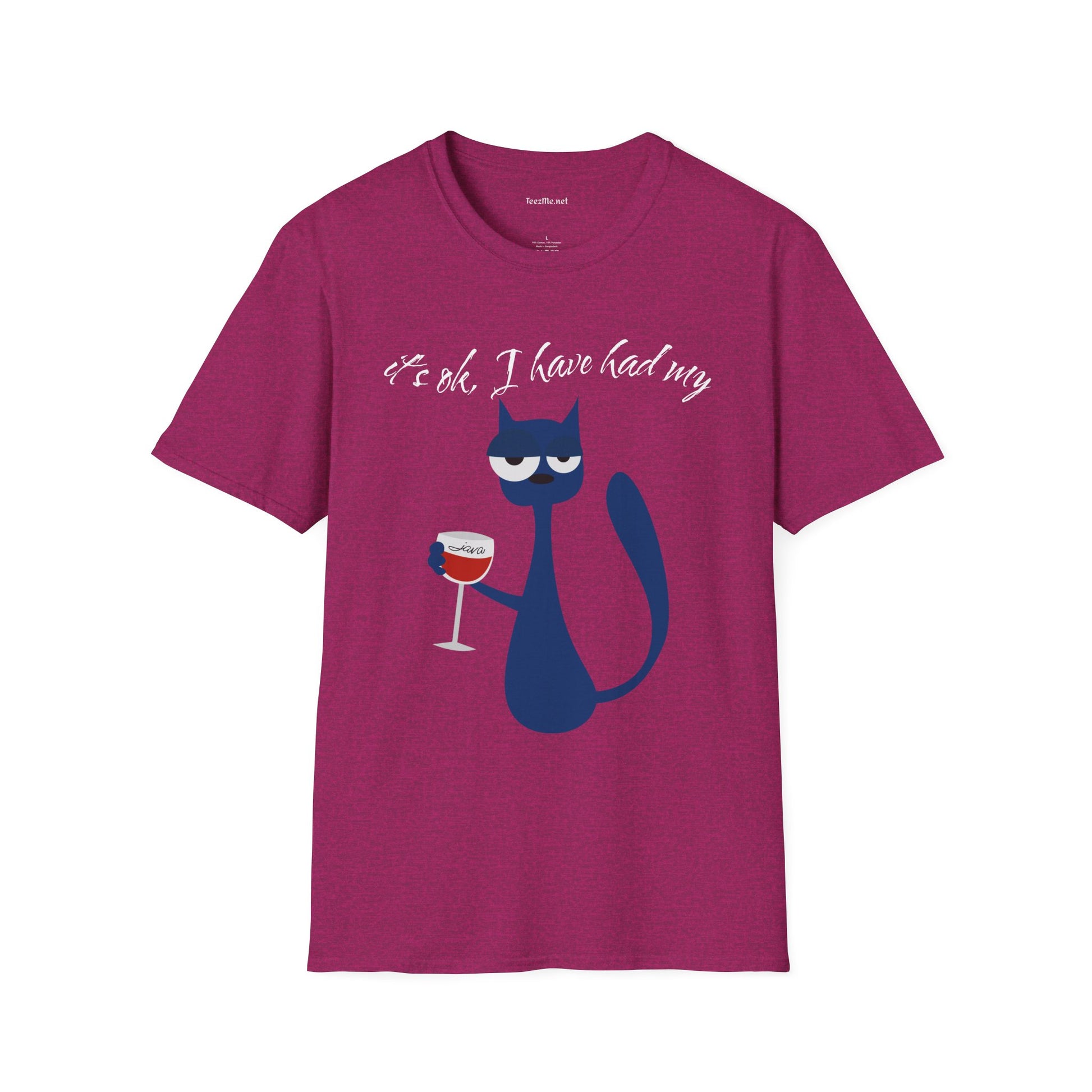 It's ok, I have had my - Unisex Softstyle T-Shirt 100% Cotton Graphic