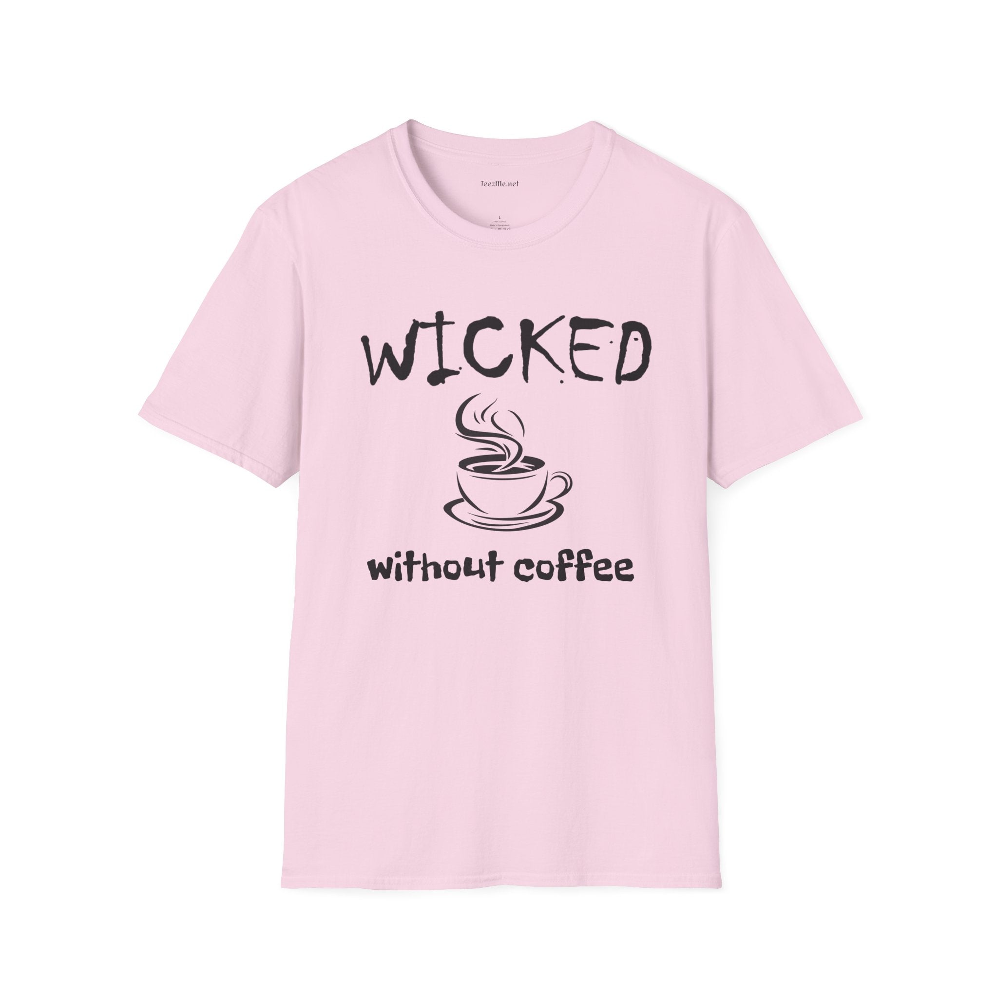 Wicked without Coffee - Unisex Softstyle T-Shirt 100% Cotton Graphic