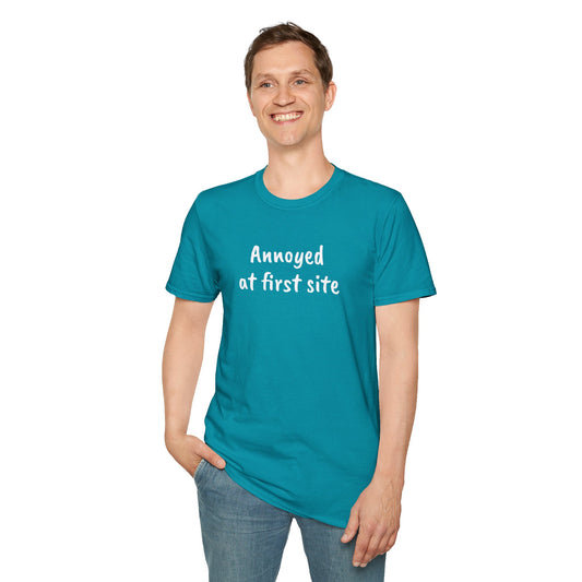Annoyed at first site - Unisex Softstyle T-Shirt 100% Cotton Graphic