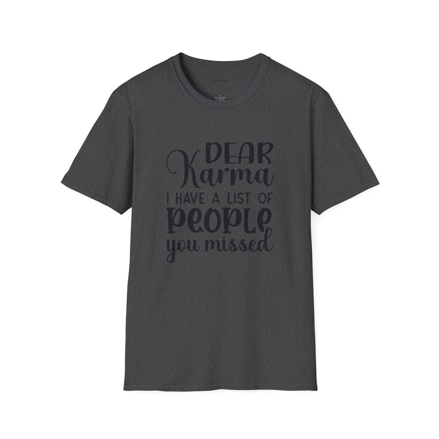 Dear Karma - Unisex Softstyle T-Shirt 100% Cotton Graphic