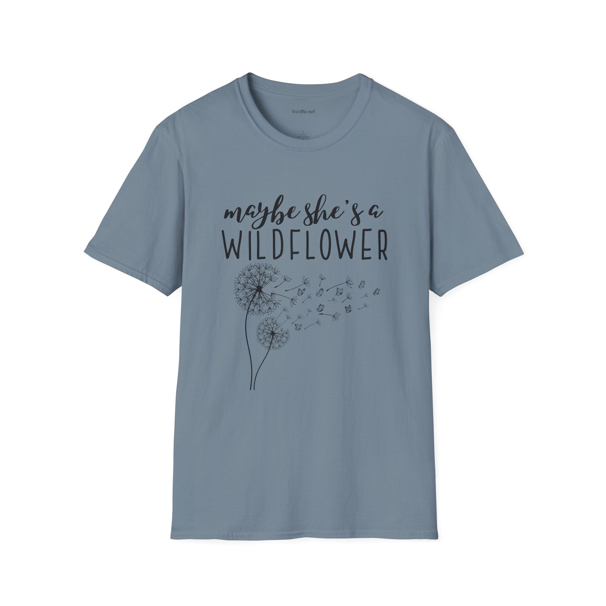Maybe she's a Wildflower with dandelion Unisex Softstyle T-Shirt 100% Cotton Graphic