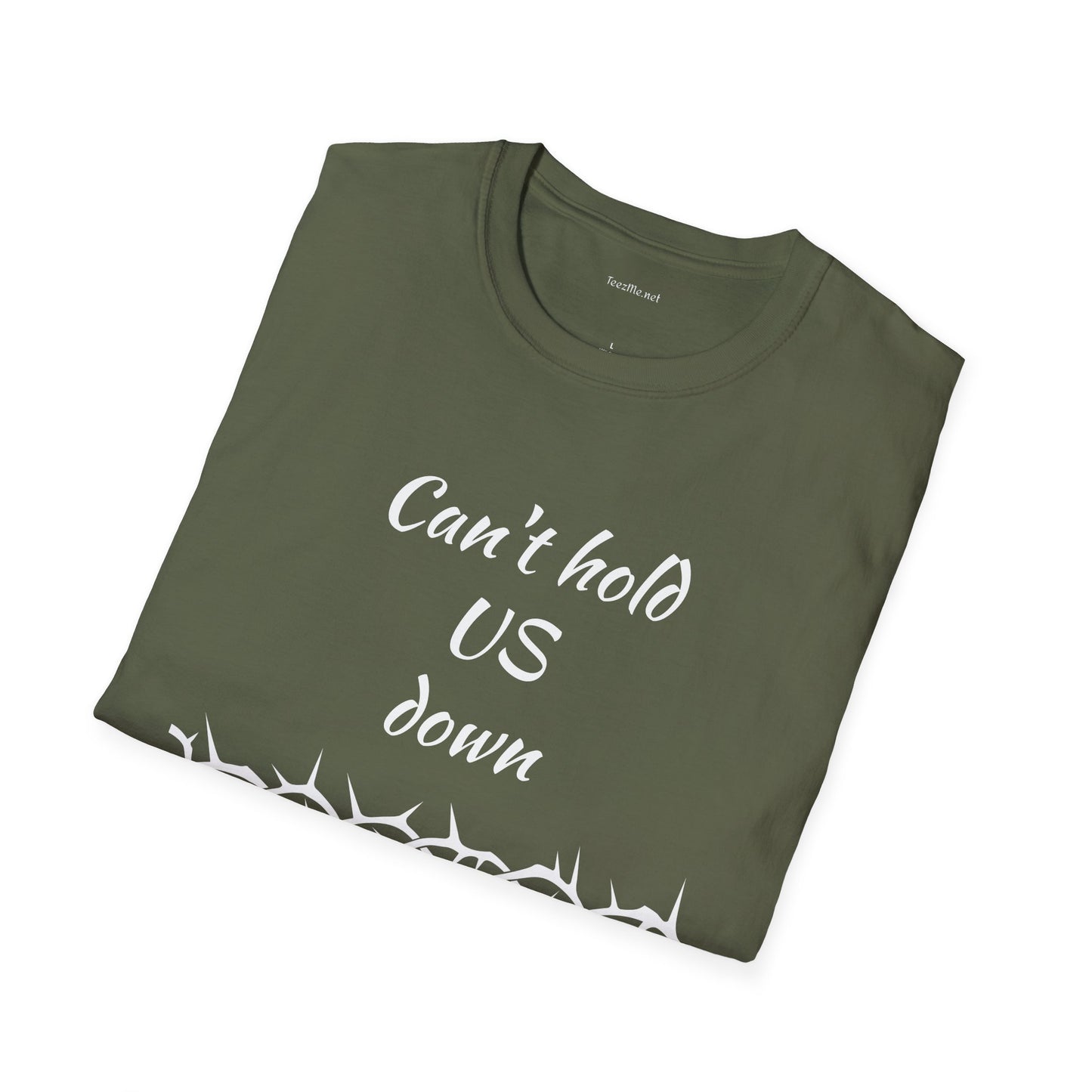 Can't hold US down - Unisex Softstyle T-Shirt 100% Cotton Graphic