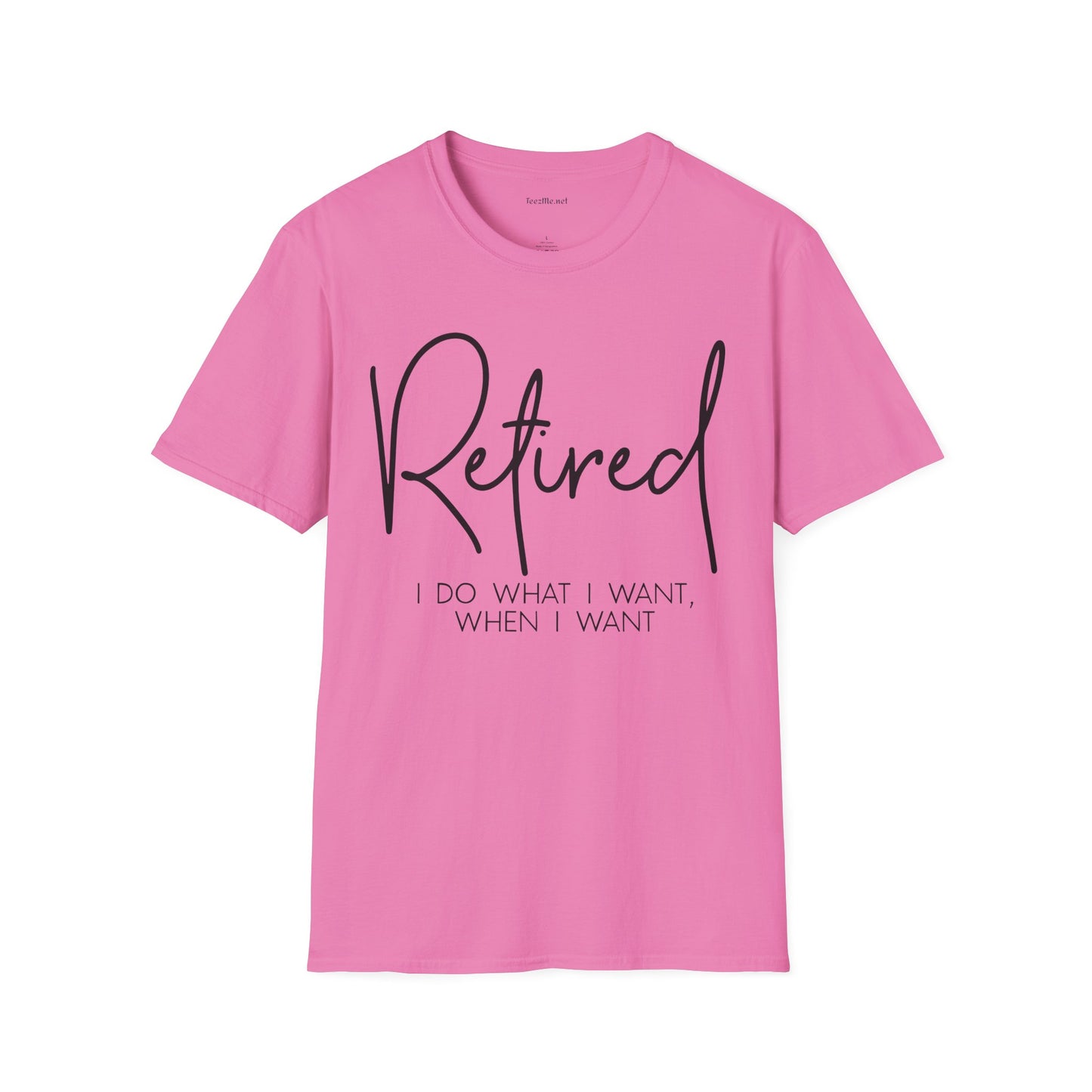Retired I Do What I Want (black)  Unisex Softstyle T-Shirt 100% Cotton Graphic