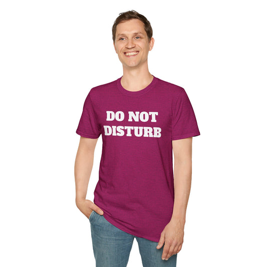 DO NOT DISTURB - Unisex Softstyle T-Shirt 100% Cotton Graphic