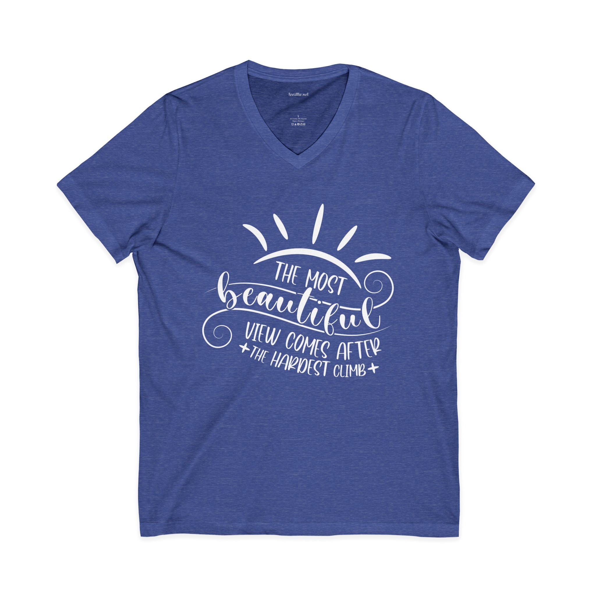 The most beautiful view comes after the hardest climb Unisex Jersey Short Sleeve V-Neck Tee