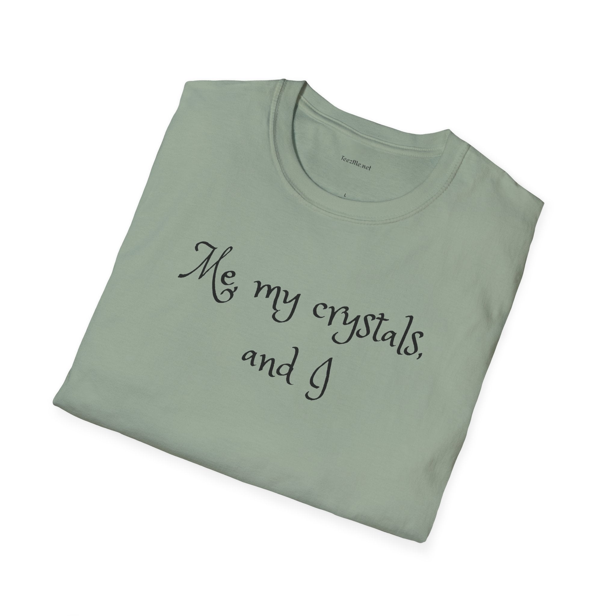 Me, my crystals, and I - Unisex Softstyle T-Shirt 100% Cotton Graphic