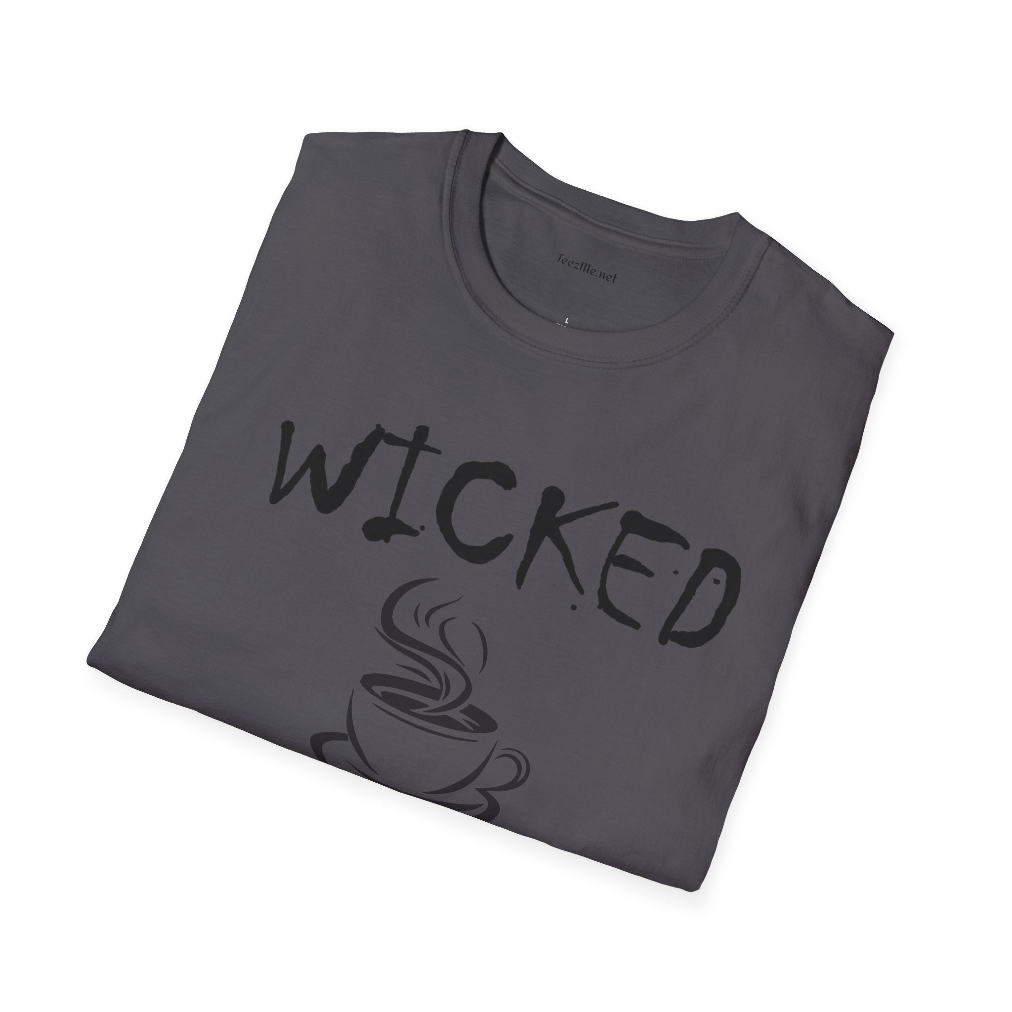 Wicked without Coffee - Unisex Softstyle T-Shirt 100% Cotton Graphic