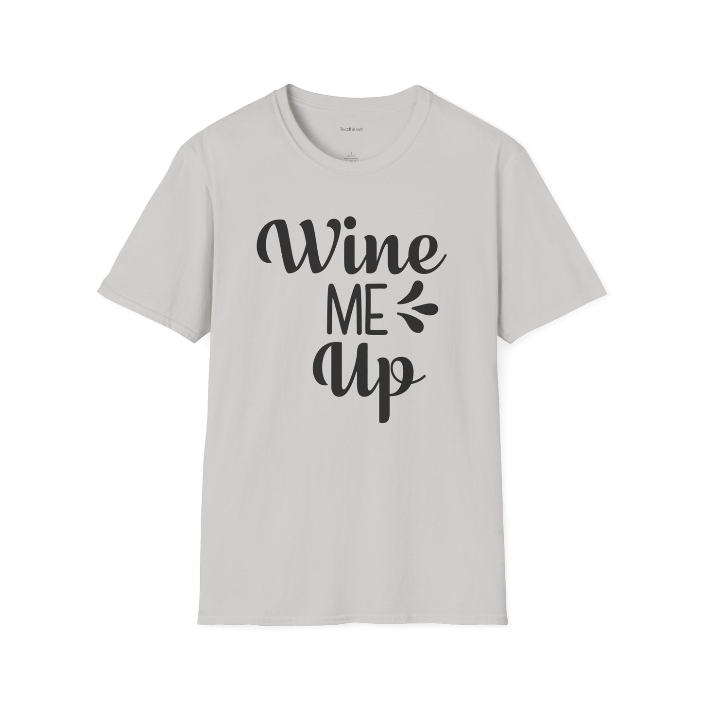 Wine Me Up  - Unisex Softstyle T-Shirt 100% Cotton Graphic