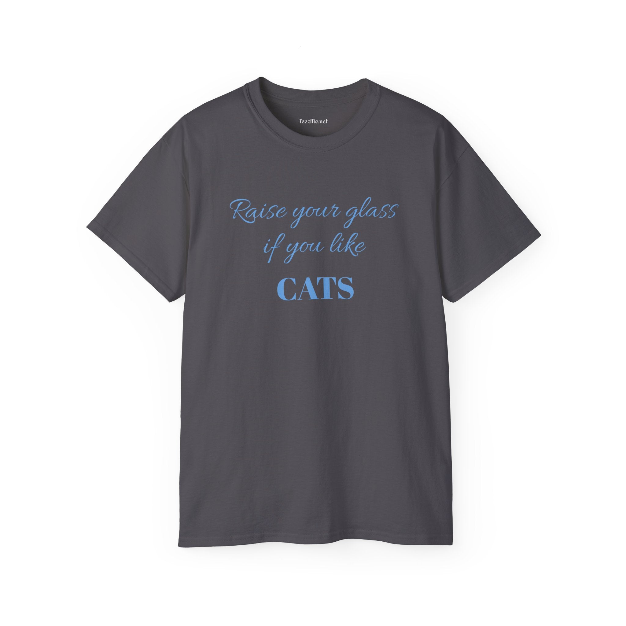 Raise your glass if you like CATS - Unisex Ultra Cotton Tee 100% Cotton Graphic