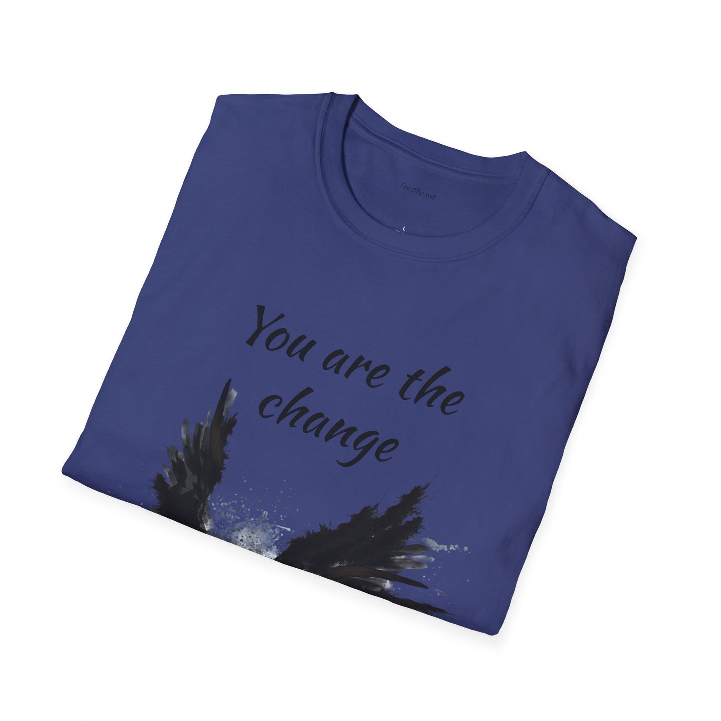 You are the change -Shirt 100% Cotton Graphic