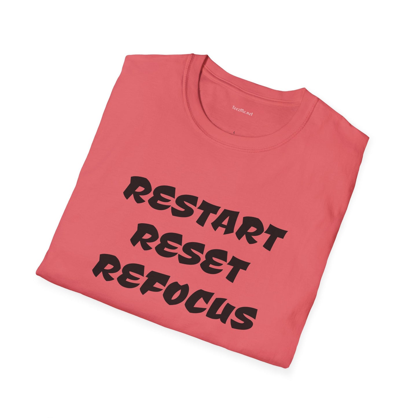 RESTART RESET REFOCUS - Unisex Softstyle T-Shirt 100% Cotton Graphic