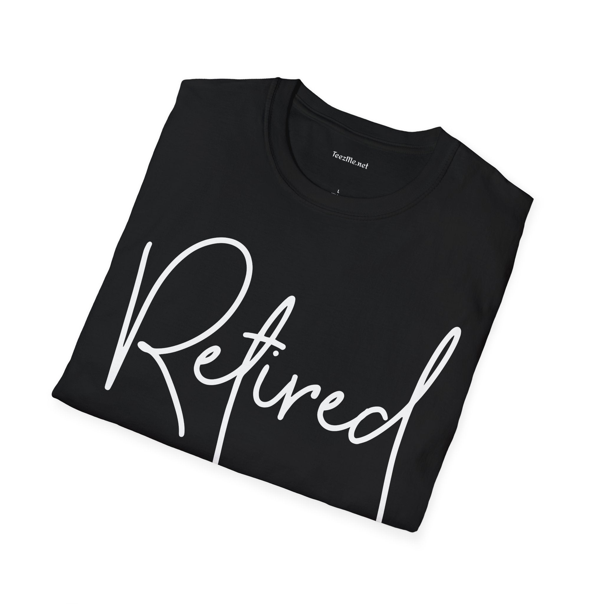 Retired I Do What I Want (white) Unisex Softstyle T-Shirt 100% Cotton Graphic