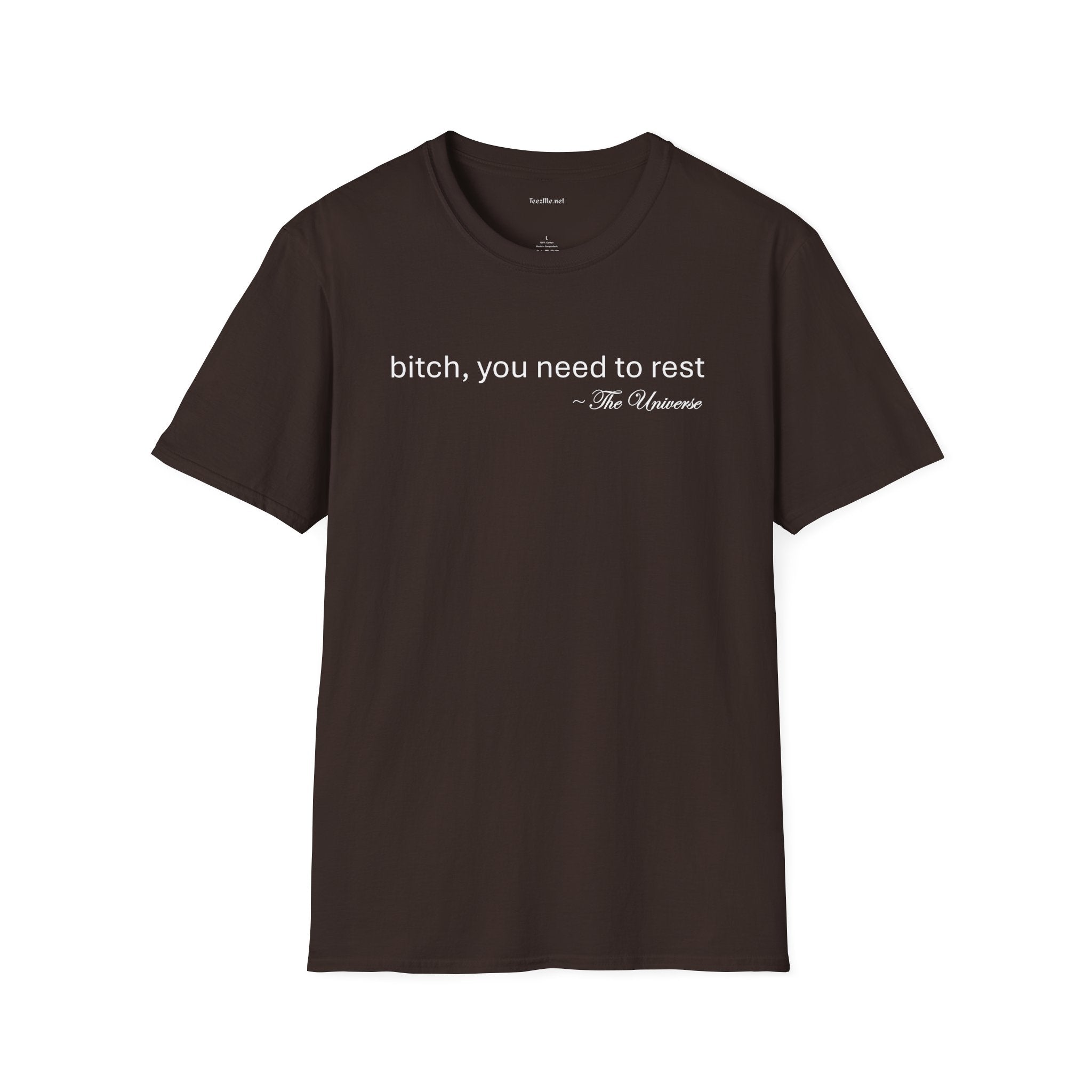 you need to rest (the Universe) (white text) Unisex Softstyle T-Shirt 100% Cotton Graphic
