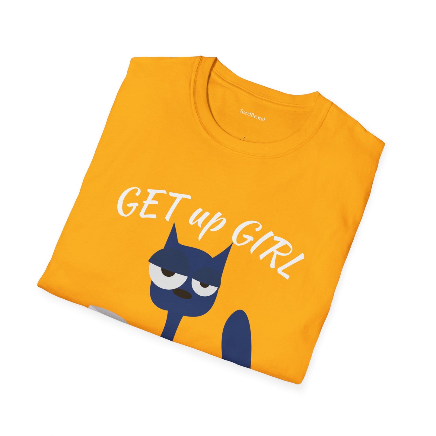 GET up GIRL - Unisex Soft-Style Cotton Tee 100% Cotton Graphic