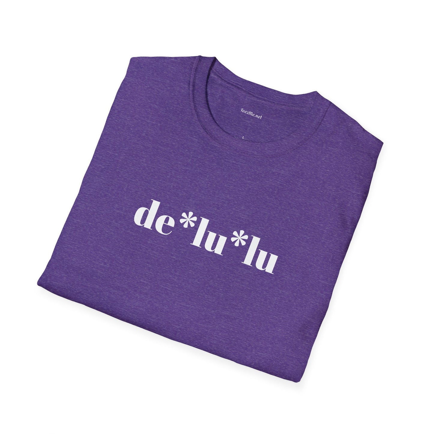 delulu - Unisex Softstyle T-Shirt 100% Cotton Graphic