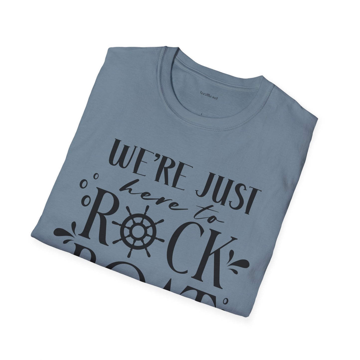 Rock the Boat - Unisex Softstyle T-Shirt 100% Cotton Graphic
