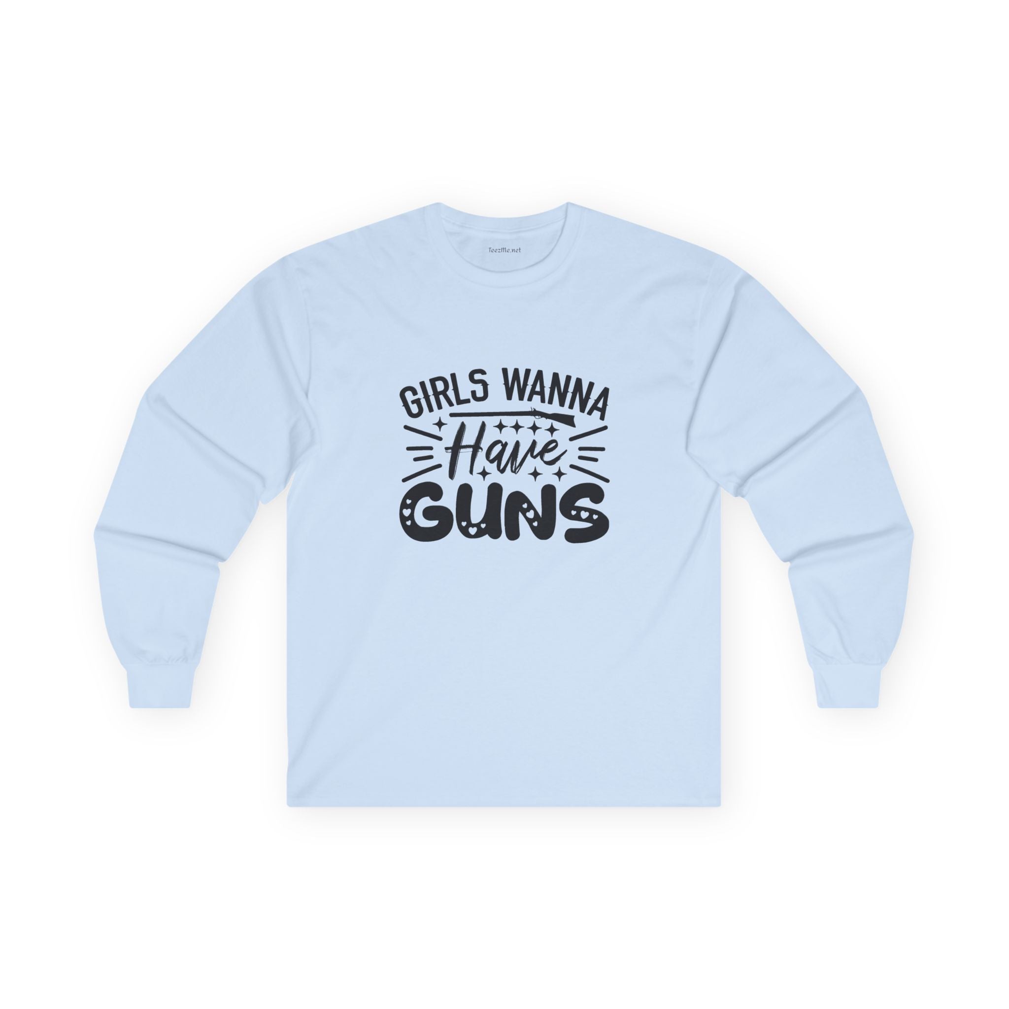 Girls Wanna Have Guns Long Sleeve Tee