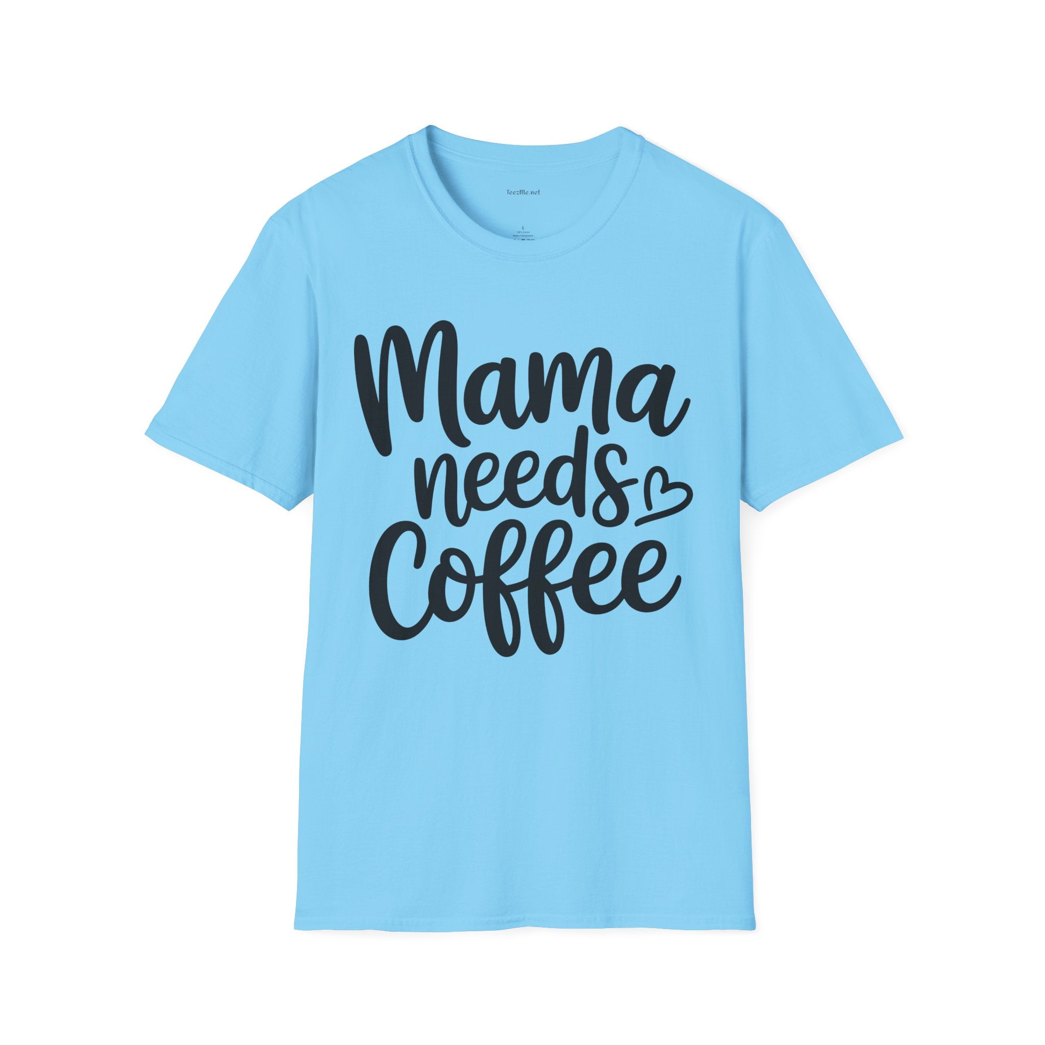 Mama Needs Coffee T-Shirt