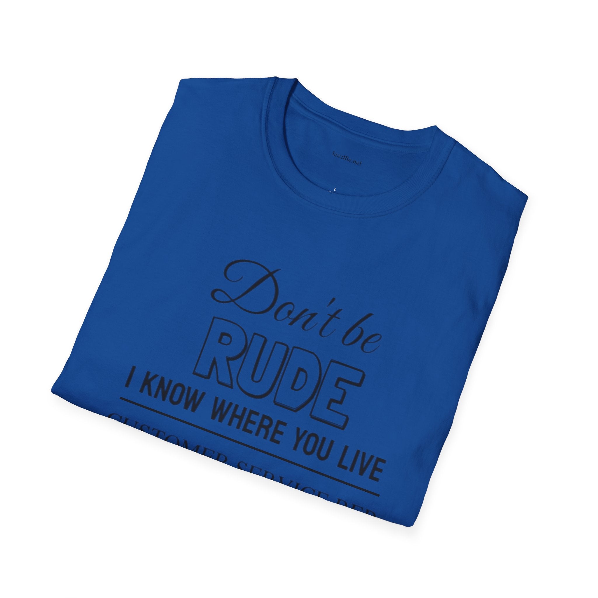 Don't be Rude  - Unisex Softstyle T-Shirt 100% Cotton Graphic