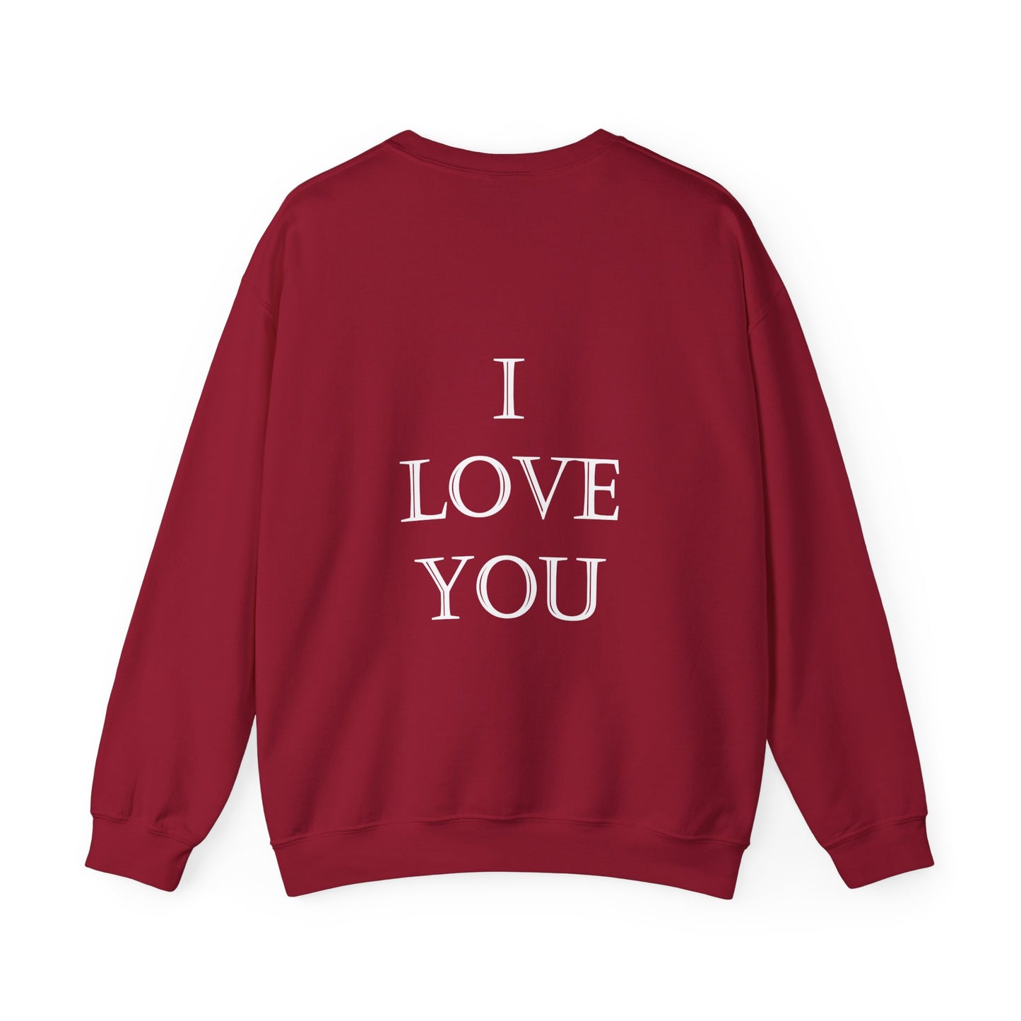 I LOVE YOU (on back) Unisex Heavy Blend™ CrIewneck Sweatshirt Graphic