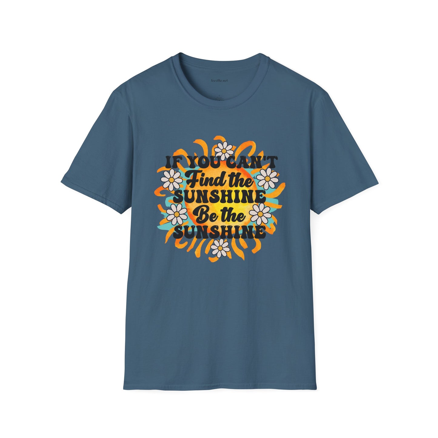 Be The Sunshine 01 Unisex Soft Style T-Shirt 100% Cotton Graphic