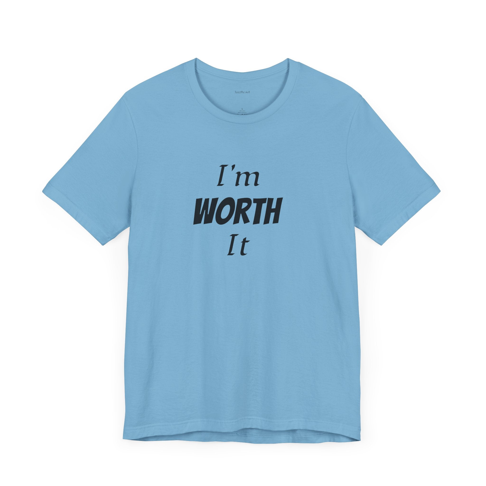 I'm WORTH It  - Unisex Jersey Short Sleeve Tee