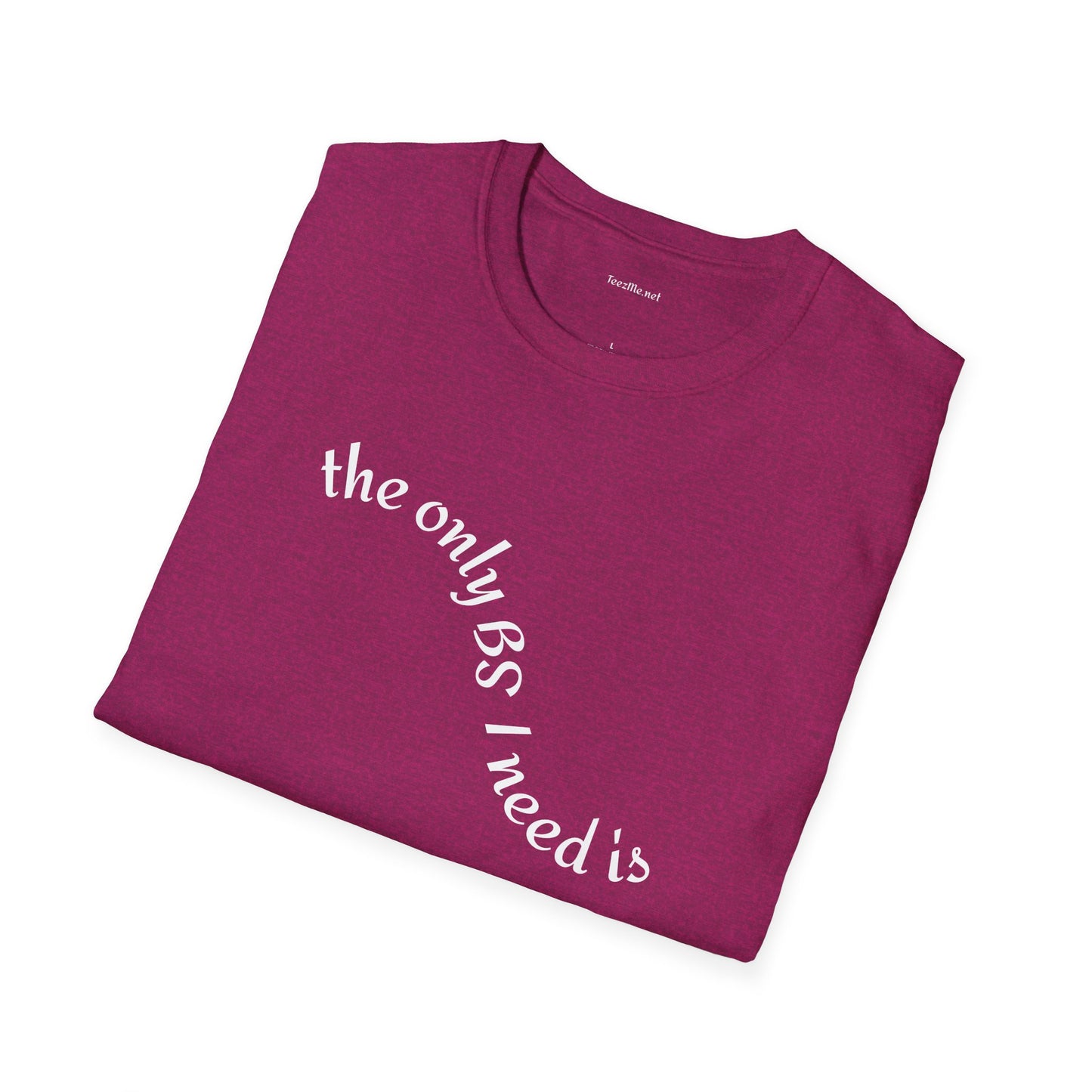 The only BS I need is Beach and Sunshine - Unisex Softstle T-Shirt 100% Cotton Graphic