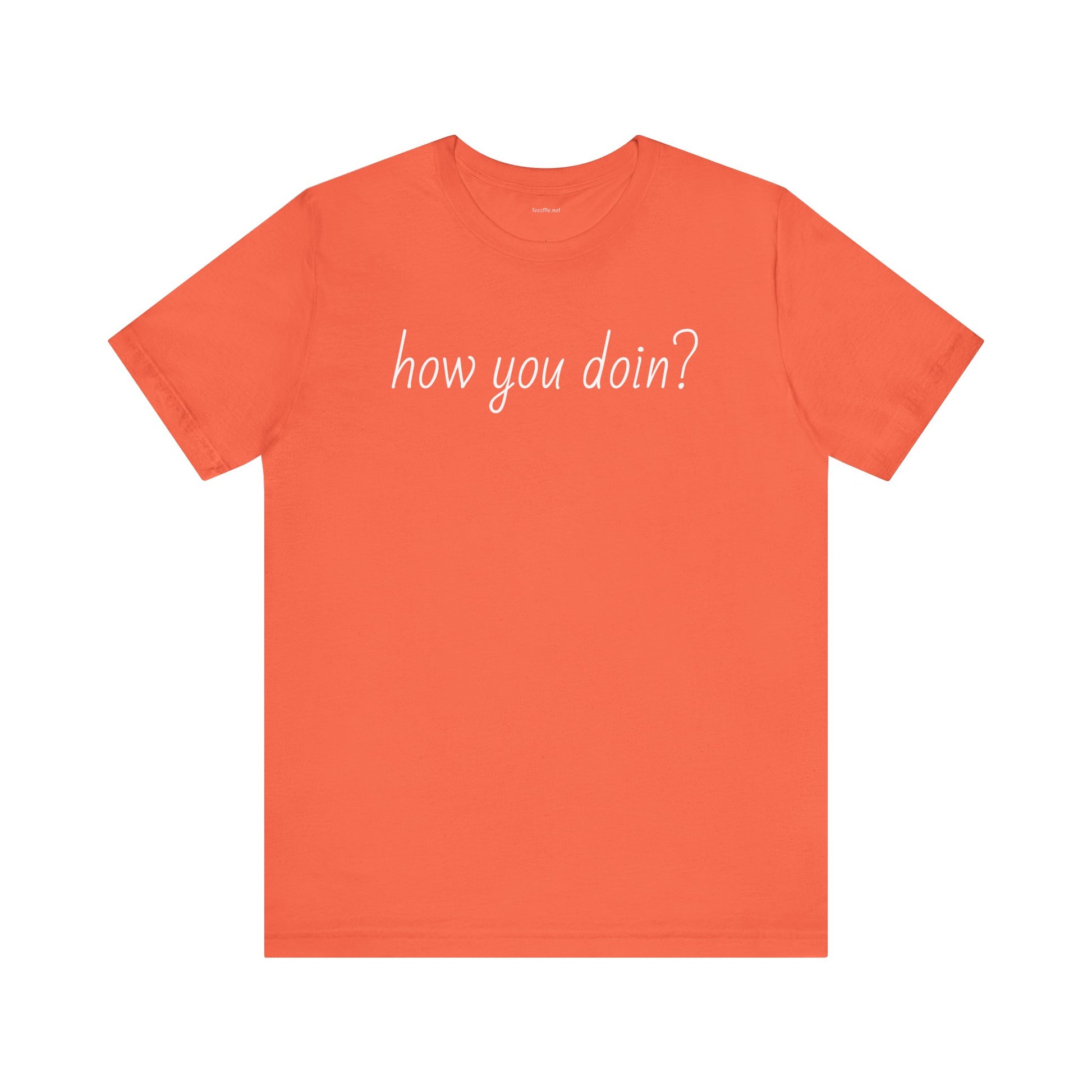 How you doin? - Unisex Jersey Short Sleeve Tee