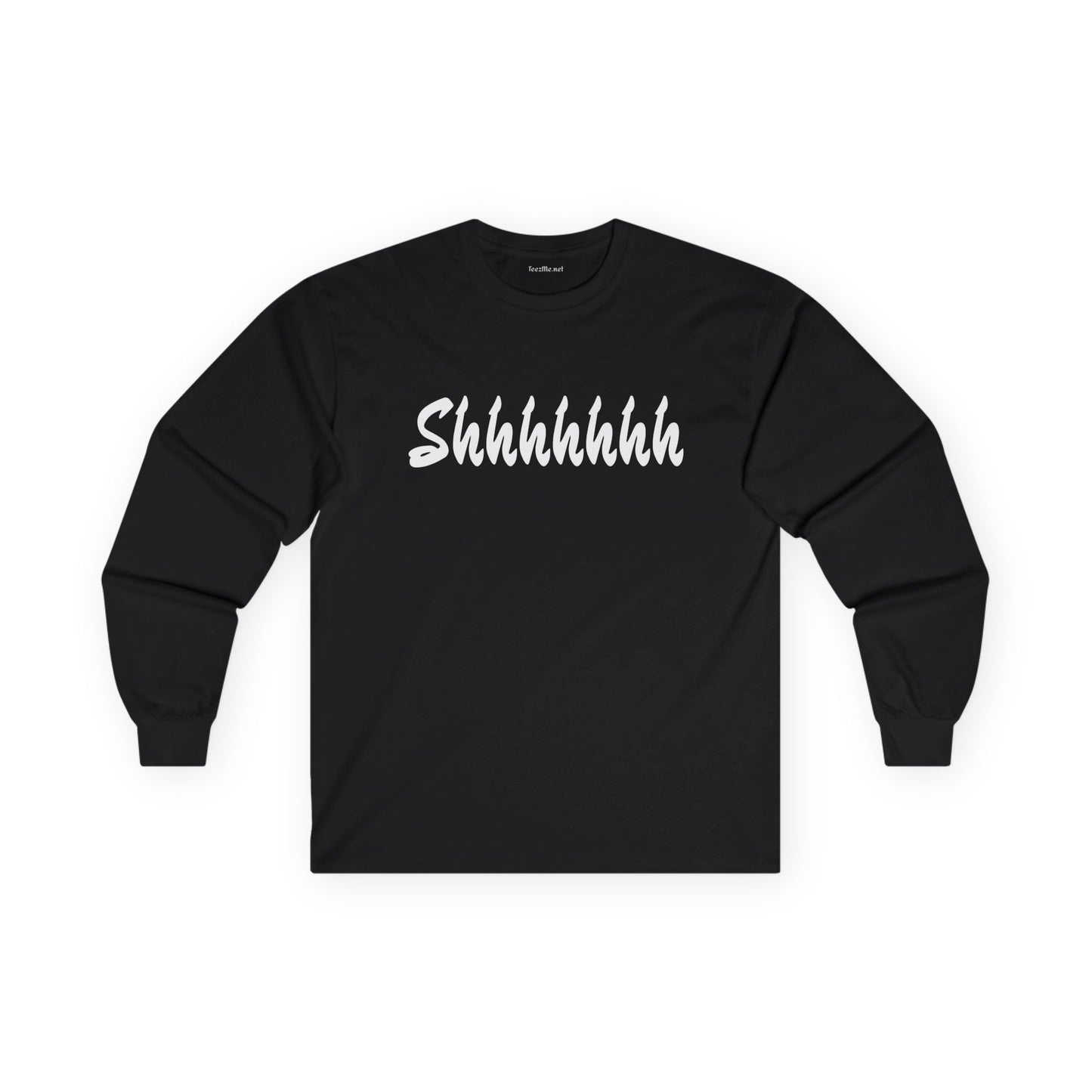 Shhhhhhh Unisex Ultra Cotton Long Sleeve Tee