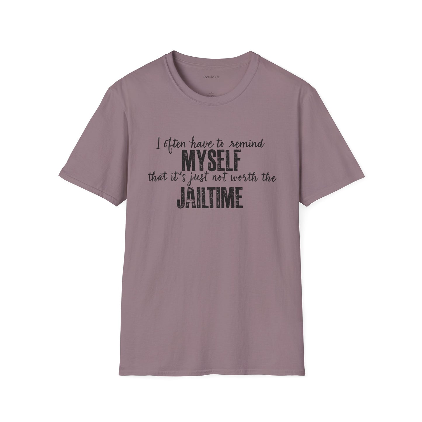 Not Worth Jailtime Unisex SoftStyle T-Shirt 100% Cotton Graphic